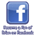 Become a Fan of Brian on Facebook